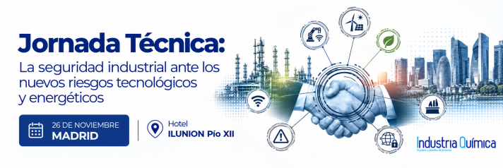Jornada Técnica: La seguridad industrial ante los nuevos riesgos tecnológicos y energéticos