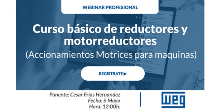 WEBINAR >> Curso Básico de Reductores y Motorreductores” el 6 de mayo