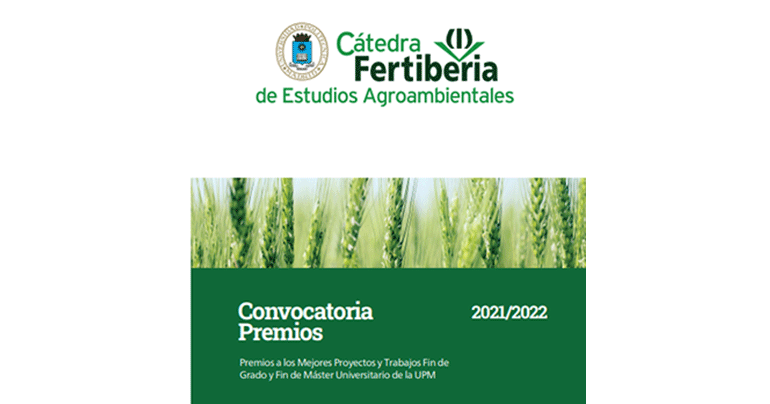 Convocados los Premios de la Cátedra Fertiberia de Estudios Agroambientales de la Universidad Politécnica de Madrid