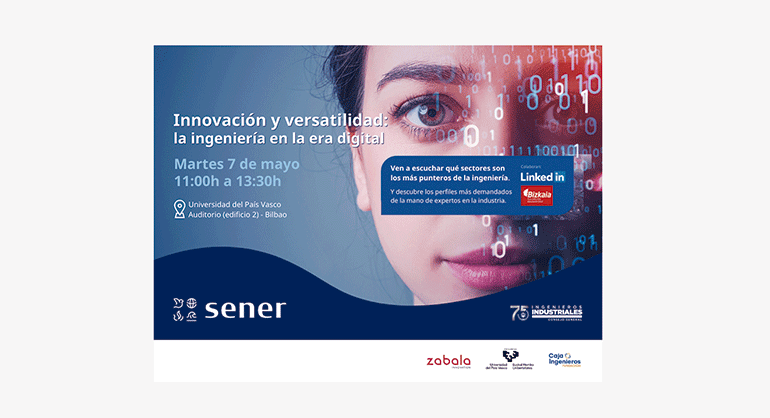 El Consejo General de Colegios Oficiales de Ingenieros Industriales y Sener organizan la jornada ´Innovación y versatilidad: la ingeniería en la era digital´ 