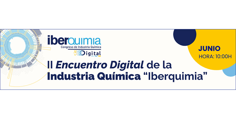 Iberquimia Digital invita del 7 al 9 de junio a un encuentro online con el sector químico