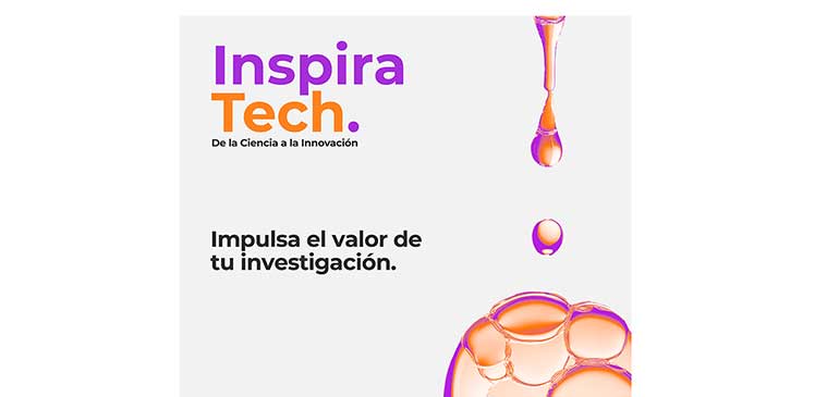 InspiraTech: una apuesta de I+D+i por transformar la ciencia en innovación
