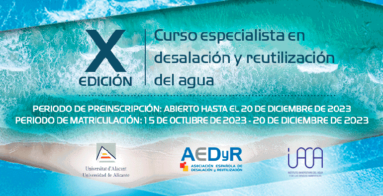 AEDyR y la Universidad de Alicante imparten el primer y único título universitario oficial de especialista en desalación y reutilización del agua
