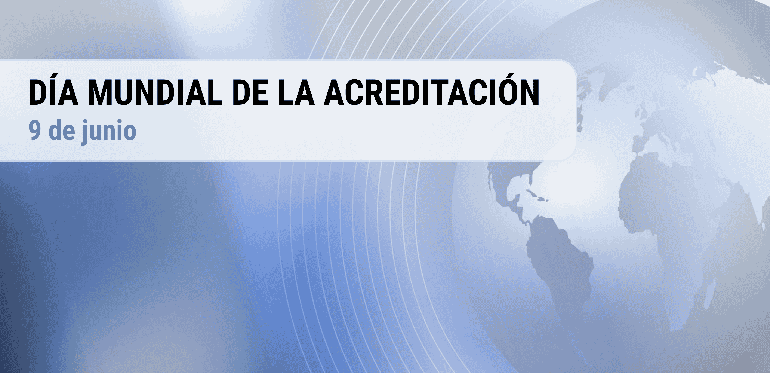 Confianza, innovación y sostenibilidad: el papel de la acreditación protagoniza el Día Mundial 2026
