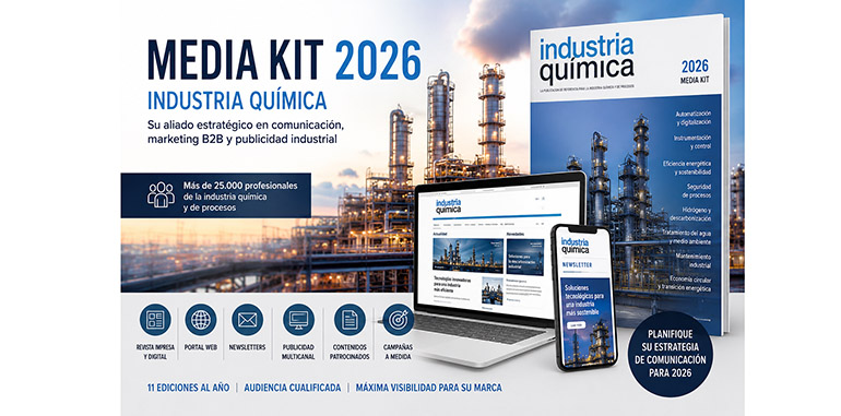 Planifique su estrategia de comunicación y publicidad industrial para 2026 con el nuevo Media Kit de Industria Química