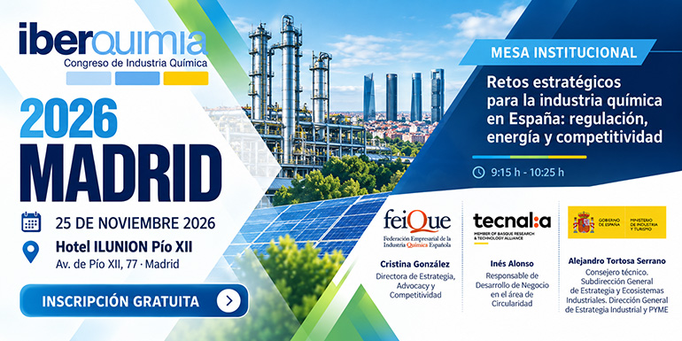 Expertos de Feique, Ministerio de Industria y Tecnalia analizarán el futuro del sector químico en la mesa inaugural de Iberquimia Madrid