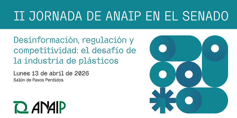 ANAIP organizará en el Senado una nueva jornada para abordar el futuro de la industria del plástico 